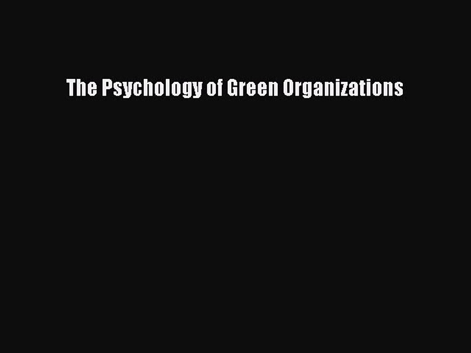Read The Psychology of Green Organizations Ebook Free