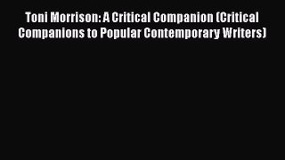 PDF Toni Morrison: A Critical Companion (Critical Companions to Popular Contemporary Writers)