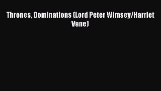 Download Thrones Dominations (Lord Peter Wimsey/Harriet Vane)  Read Online