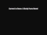 Download Carved in Bone: A Body Farm Novel  Read Online