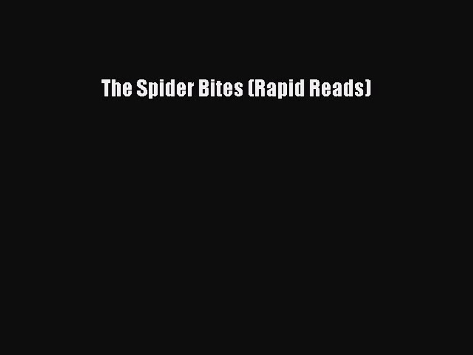 PDF The Spider Bites (Rapid Reads)  Read Online