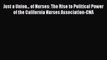 Read Just a Union... of Nurses: The Rise to Political Power of the California Nurses Association-CNA