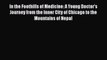 Download In the Foothills of Medicine: A Young Doctor's Journey from the Inner City of Chicago