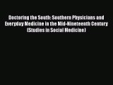 Read Doctoring the South: Southern Physicians and Everyday Medicine in the Mid-Nineteenth Century