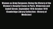 Read Women as Army Surgeons: Being the History of the Women's Hospital Corps in Paris Wimereux