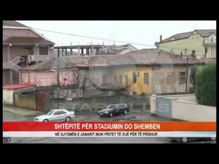 SHTËPITË PËR STADIUMIN DO SHEMBEN