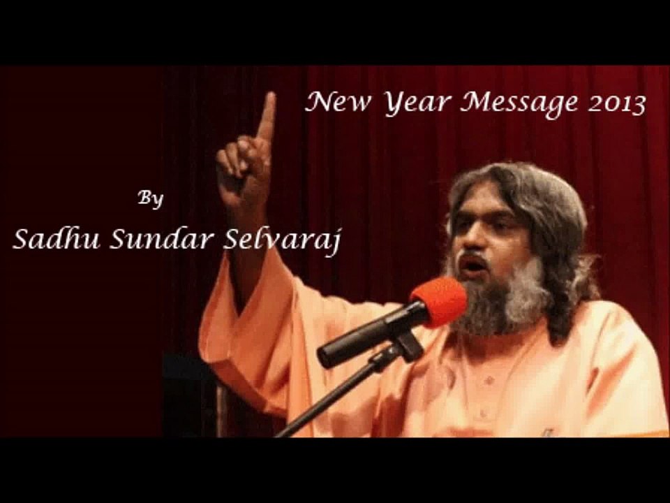 New Year Message 2013 (Part 6) - Sadhu Sundar Selvaraj