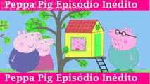 Peppa  A Casa na Árvore 3 DESENHO HD NOVO EPISÓDIO PEPPA PIG