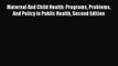 Read Maternal And Child Health: Programs Problems And Policy In Public Health Second Edition