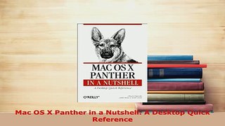Download  Mac OS X Panther in a Nutshell A Desktop Quick Reference  Read Online