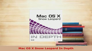 Download  Mac OS X Snow Leopard In Depth Free Books