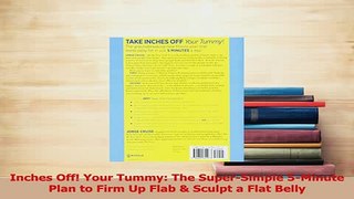 Read  Inches Off Your Tummy The SuperSimple 5Minute Plan to Firm Up Flab  Sculpt a Flat PDF Free