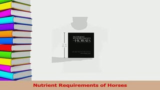 Read  Nutrient Requirements of Horses Ebook Free