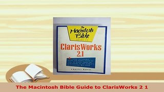 PDF  The Macintosh Bible Guide to ClarisWorks 2 1 Free Books