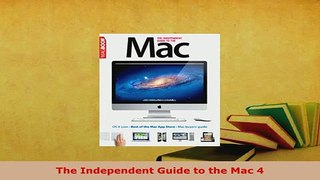 PDF  The Independent Guide to the Mac 4  Read Online