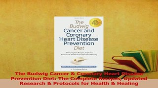 Read  The Budwig Cancer  Coronary Heart Disease Prevention Diet The Complete Recipes Updated Ebook Free
