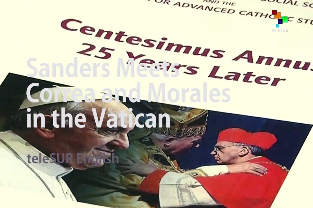 Bernie Sanders Meets Rafael Correa and Evo Morales in the Vatican