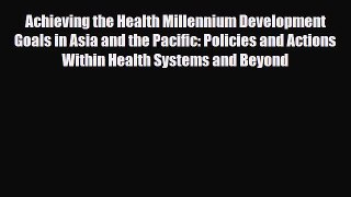 Achieving the Health Millennium Development Goals in Asia and the Pacific: Policies and Actions