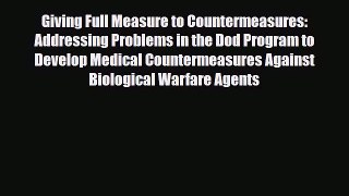 Giving Full Measure to Countermeasures: Addressing Problems in the Dod Program to Develop Medical