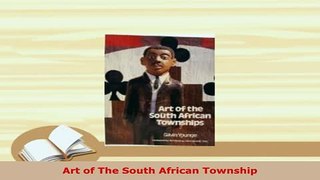 Download  Art of The South African Township Read Full Ebook