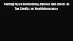 Cutting Taxes for Insuring: Options and Effects of Tax Credits for Health Insurance [Read]