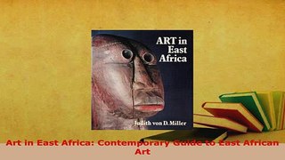 PDF  Art in East Africa Contemporary Guide to East African Art Read Online