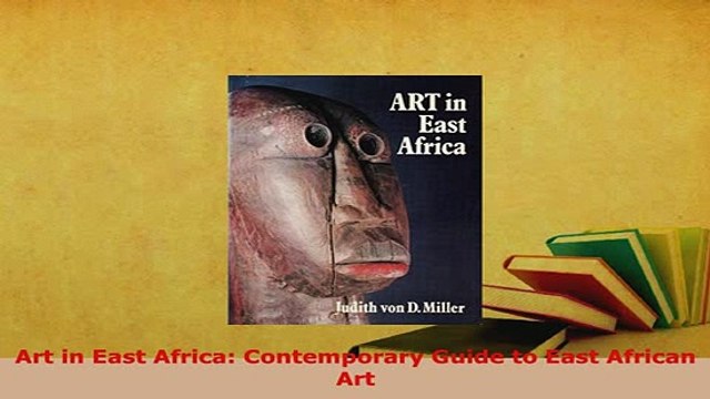 PDF Art in East Africa Contemporary Guide to East African Art Read Online