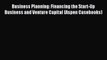 Read Business Planning: Financing the Start-Up Business and Venture Capital (Aspen Casebooks)