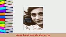 Download  Anne frank secrets dune vie Read Full Ebook