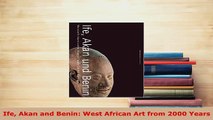 Download  Ife Akan and Benin West African Art from 2000 Years Free Books