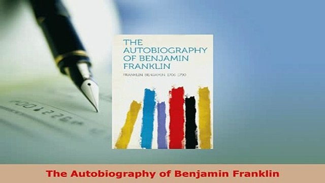 PDF The Autobiography of Benjamin Franklin PDF Full Ebook