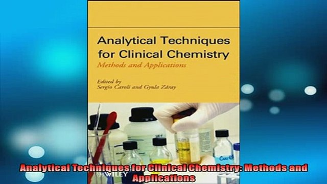 FREE PDF Analytical Techniques for Clinical Chemistry Methods and Applications BOOK ONLINE