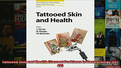 FREE PDF  Tattooed Skin and Health Current Problems in Dermatology Vol 48 READ ONLINE