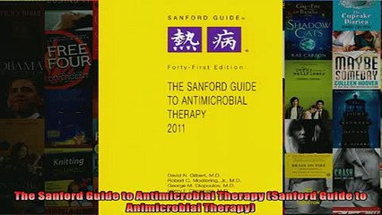 Free PDF Downlaod  The Sanford Guide to Antimicrobial Therapy Sanford Guide to Animicrobial Therapy  DOWNLOAD ONLINE