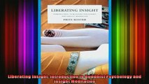 Read  Liberating Insight Introduction to Buddhist Psychology and Insight Meditation  Full EBook