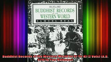 Download  Buddhist Records of the Western World by SiYuKi 2 Vols AD 629in Two Volumes Full EBook Free