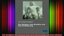 Read  Die Religion des Buddha und ihre Entstehung German Edition  Full EBook