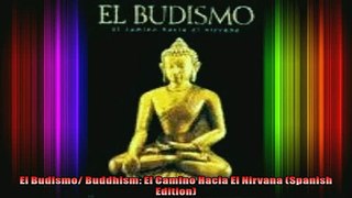 Read  El Budismo Buddhism El Camino Hacia El Nirvana Spanish Edition  Full EBook