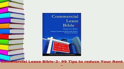 PDF  Commercial Lease Bible2 99 Tips to reduce Your Rent Download Online