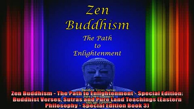 Read Zen Buddhism The Path to Enlightenment Special Edition Buddhist Verses Sutras and Full EBook