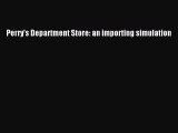 Download Perry's Department Store: an importing simulation PDF Free