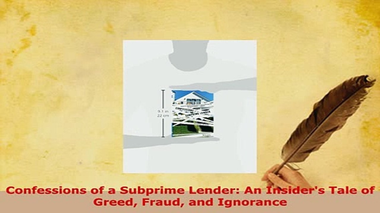 PDF  Confessions of a Subprime Lender An Insiders Tale of Greed Fraud and Ignorance Read Full Ebook