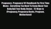 Download Pregnancy : Pregnancy 101 Handbook For First Time Moms - Everything You Need To Know