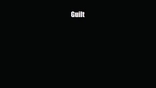 Read ‪Guilt Ebook Free