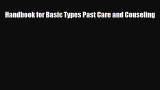 Read ‪Handbook for Basic Types Past Care and Couseling Ebook Free