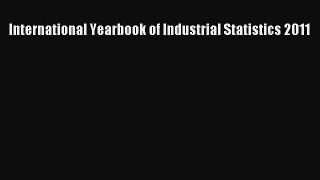 Download International Yearbook of Industrial Statistics 2011 PDF Free