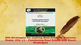 PDF  300 Strategies for making Real Estate  Business Deals VOL 11  Combining Real Estate and Download Online