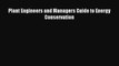 [Read PDF] Plant Engineers and Managers Guide to Energy Conservation Download Free