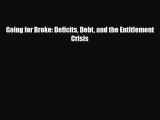 [PDF] Going for Broke: Deficits Debt and the Entitlement Crisis Download Full Ebook