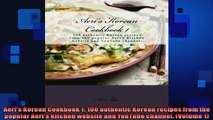 FREE DOWNLOAD  Aeris Korean Cookbook 1 100 authentic Korean recipes from the popular Aeris Kitchen  DOWNLOAD ONLINE